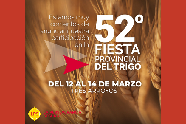 La Perseverancia Seguros acompañará la 52° Edición de la Fiesta Provincial del Trigo