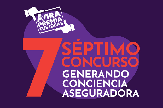 7° Concurso de Creatividad de AVIRA “Generando Conciencia Aseguradora”