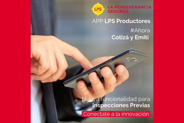 La Perseverancia Seguros presenta la nueva funcionalidad de Inspecciones Previas dentro de su APP 3.0 para Productores