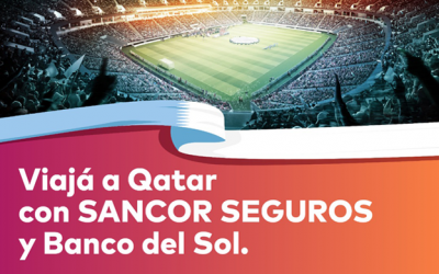 SANCOR SEGUROS y Banco del Sol te llevan a Qatar 2022