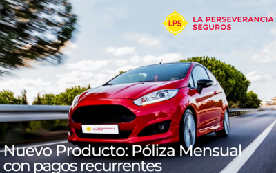 Pólizas mensuales con pago recurrente, el nuevo sistema cien por ciento digital de La Perseverancia Seguros