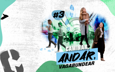 Caminar, andar, vagabundear: Circulantes estrena un nuevo capítulo