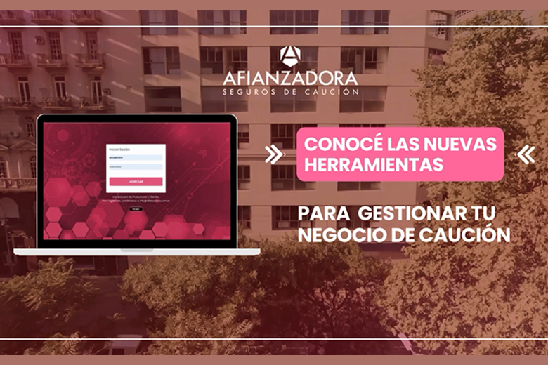 Afianzadora lanza nuevo servicio: Autogestión para tu Negocio de Caución