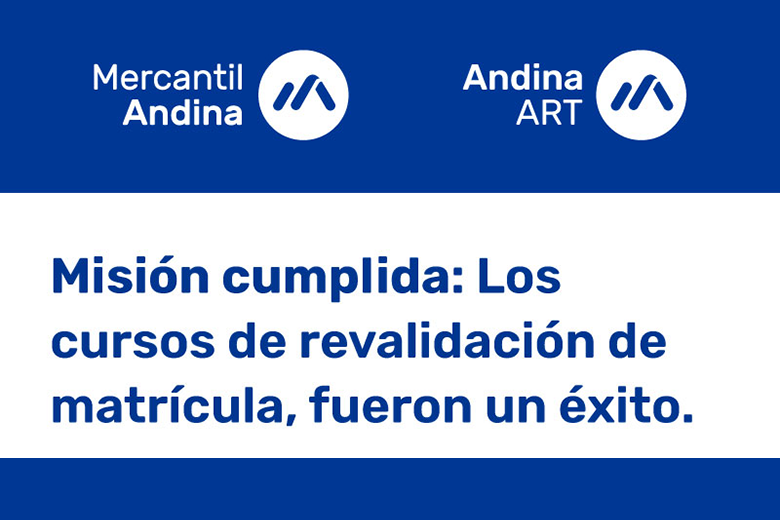 Los cursos de revalidación de matrícula de Mercantil Andina y Andina ART fueron un éxito